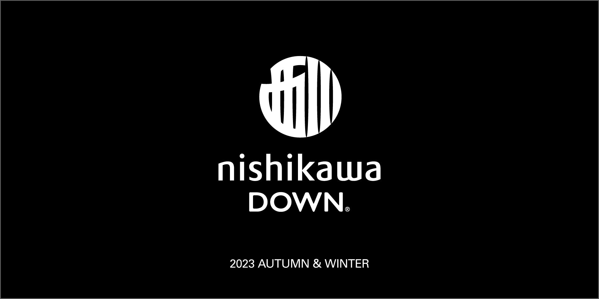nishikawaDOWN2023AutumnWinter