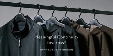 Meaningful Continuity　～暖かく快適な着心地が叶う機能性素材～