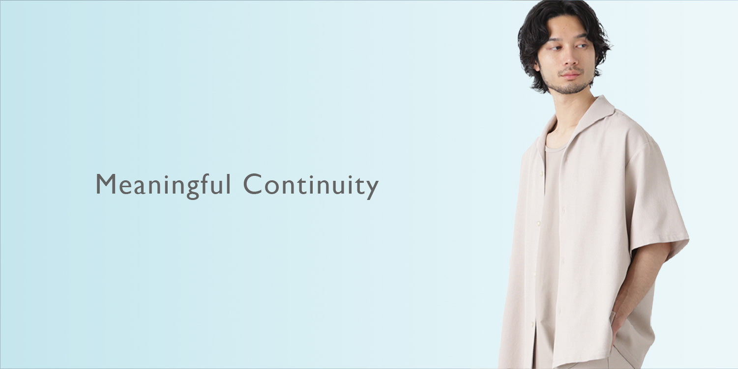 MP260410　Meaningful Continuity～暑い季節も心地よく過ごせる機能性素材～