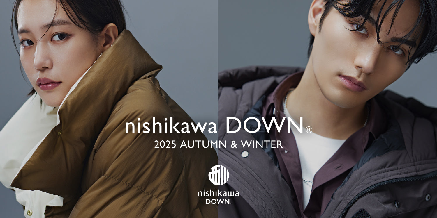 WP251017　nishikawa DOWNⓇ 2025秋冬コレクション